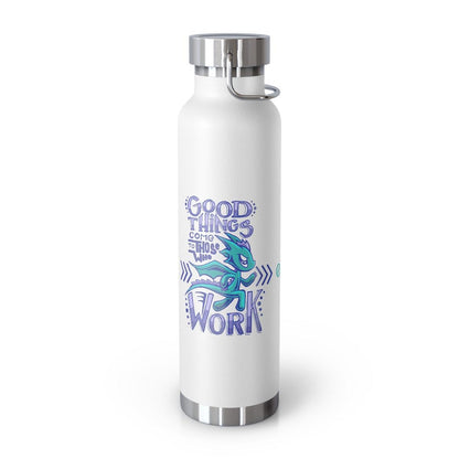 Water Bottle: Good Things Come to Those Who Work - Running - Wisp the Dragon (22 oz)